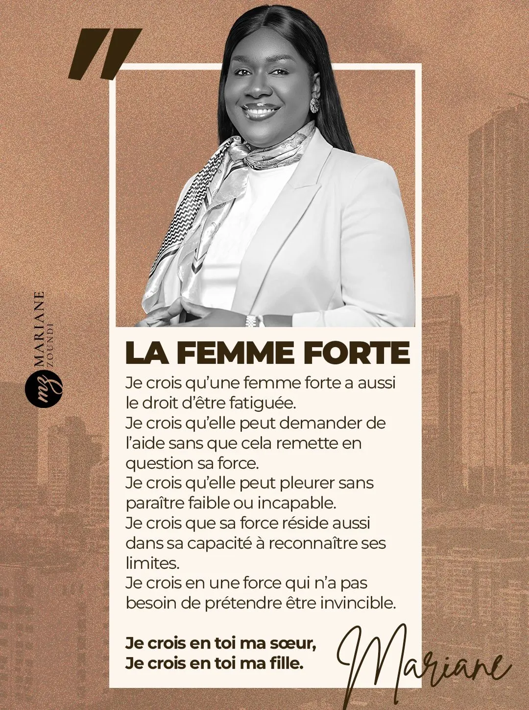 Visuel « La femme forte » : portrait noir et blanc, texte « Je crois qu’une femme forte a aussi le droit d’être fatiguée… », signature Mariane.