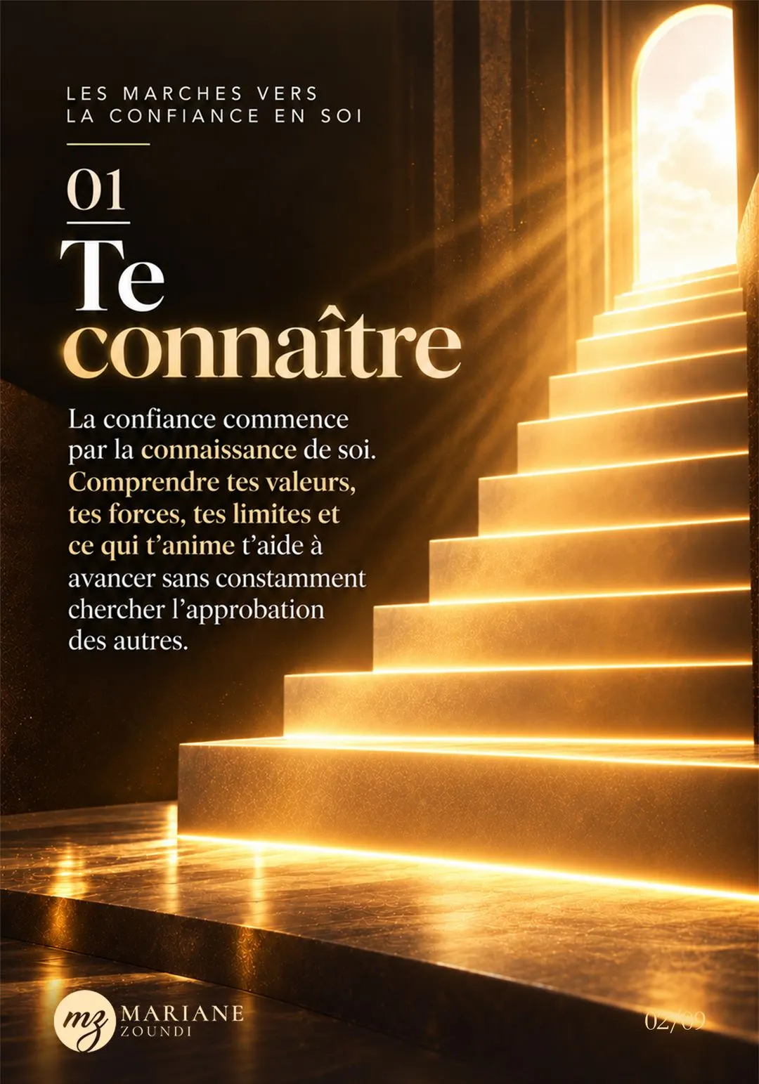 Série « Les marches vers la confiance en soi », visuel 2 sur 9 : 01 — Te connaître.